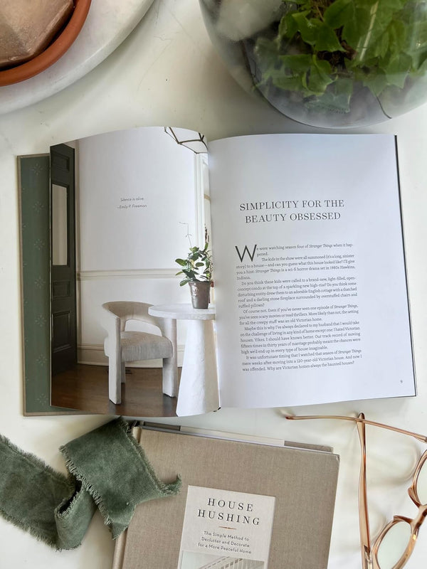 House Hushing: The Simple Method to Declutter and Decorate for a More Peaceful Home