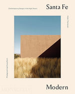 Santa Fe Modern: Contemporary Design in the High Desert
