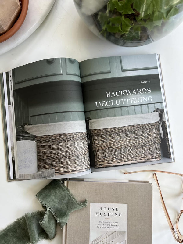 House Hushing: The Simple Method to Declutter and Decorate for a More Peaceful Home