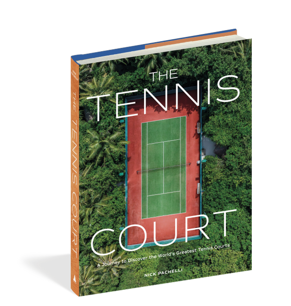 The Tennis Court: A Journey to Discover the World's Greatest Tennis Courts