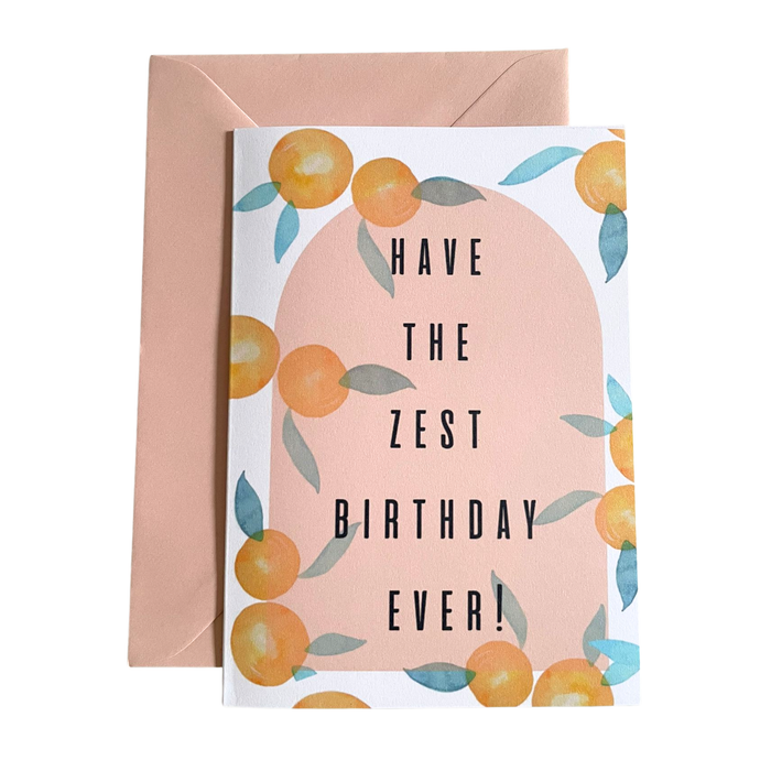'Have The Zest Birthday Ever' Greeting Card