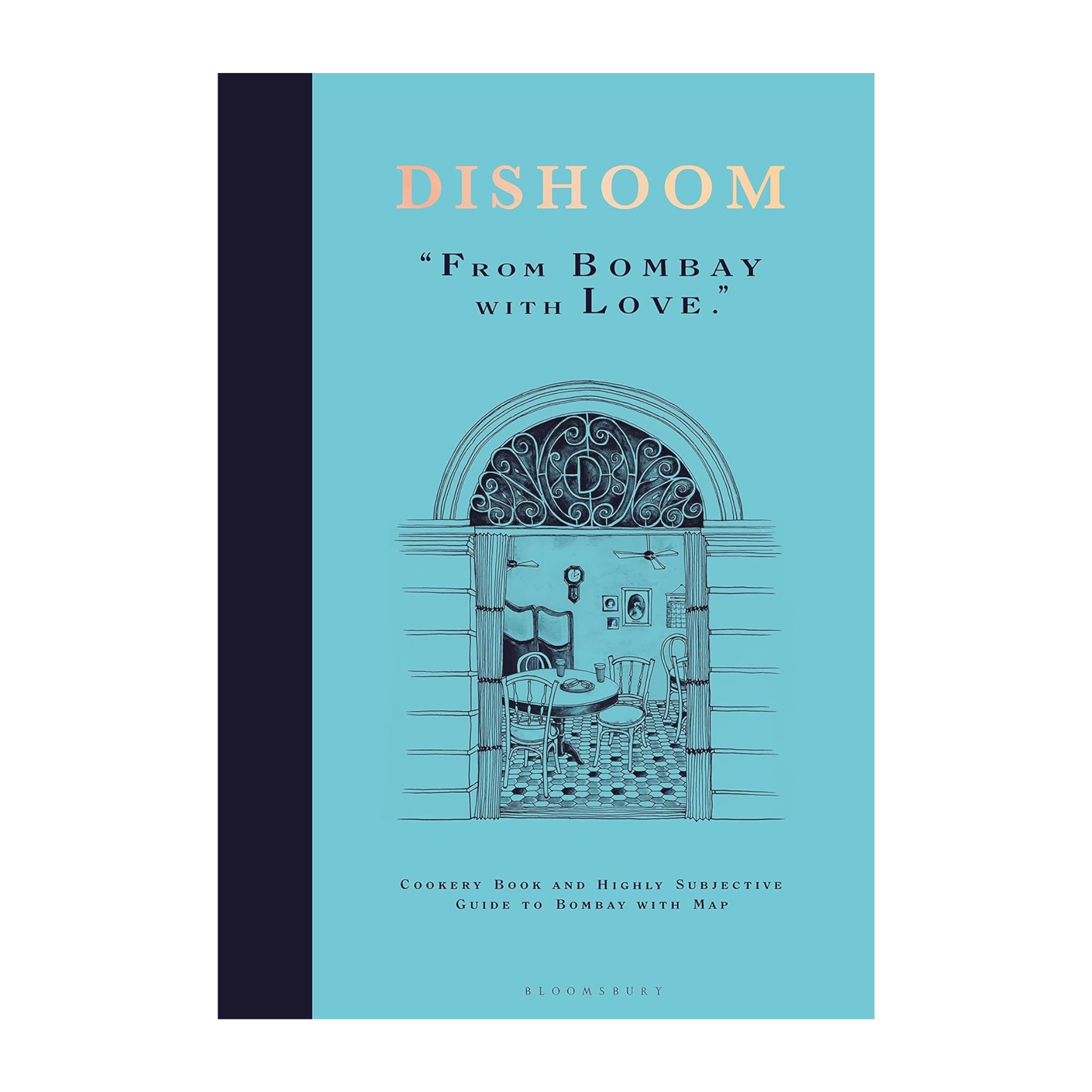 Dishoom: The First Ever Cookbook from the Much-Loved Indian Restaurant