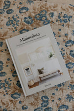 Minimalista: Your Step-By-Step Guide to a Better Home, Wardrobe, and Life