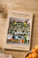 The Layered Home: An Interior Design Book: Inspiration for Crafting Cozy, Collected Rooms