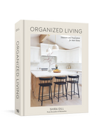 Organized Living: Solutions and Inspiration for Your Home