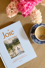 Joie: A Parisian's Guide to Celebrating the Good Life