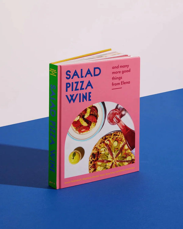 Salad Pizza Wine: And Many More Good Things