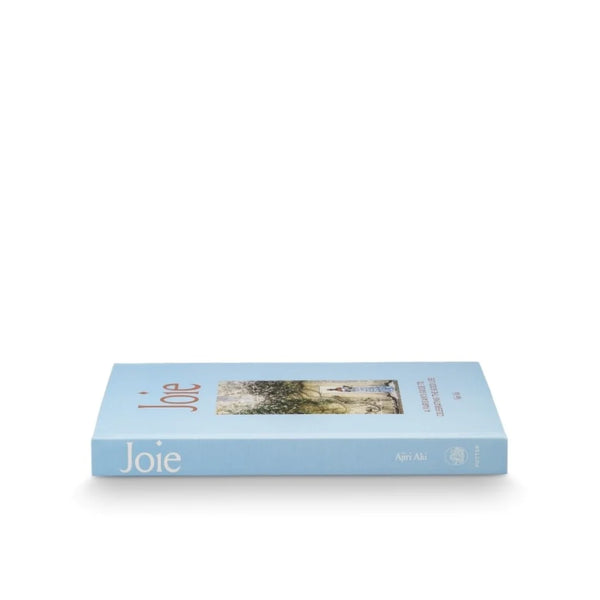 Joie: A Parisian's Guide to Celebrating the Good Life
