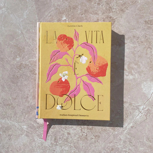 La Vita E Dolce: Italian-Inspired Desserts