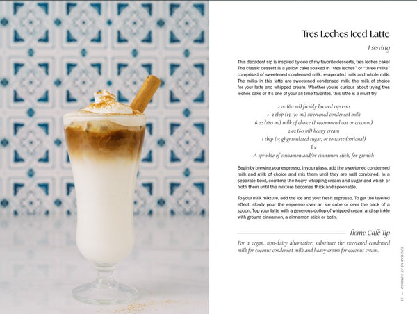The Home Café: Creative Recipes for Espresso, Matcha, Tea and Coffee Drinks