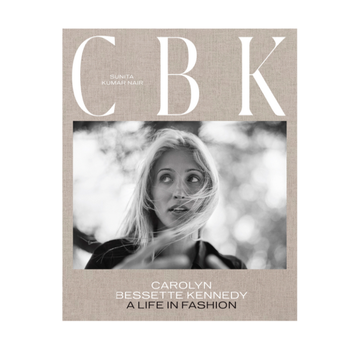 Cbk: Carolyn Bessette Kennedy: A Life in Fashion