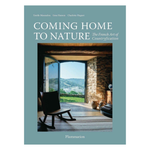 Coming Home to Nature: The French Art of Countryfication