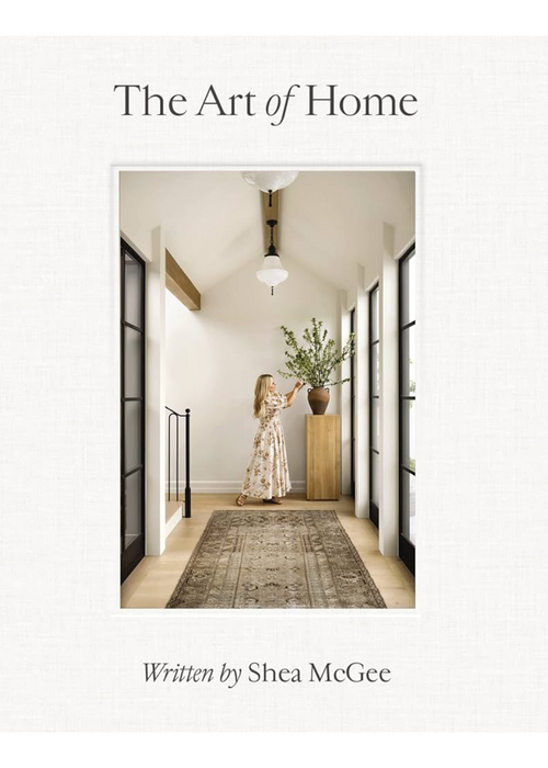 The Art of Home: A Designer Guide to Creating an Elevated Yet Approachable Home