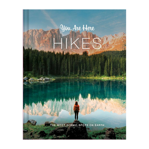 You Are Here: Hikes: The Most Scenic Spots on Earth