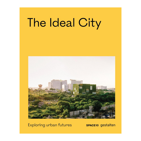 The Ideal City: Exploring Urban Futures