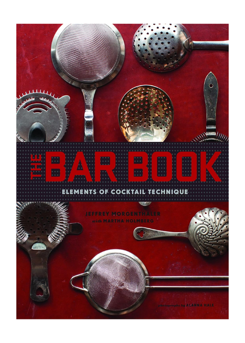 The Bar Book: Elements of Cocktail Technique