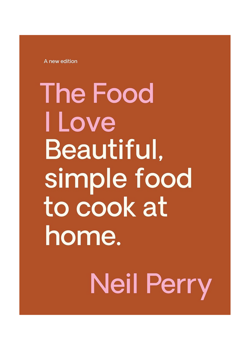 Food I Love: Beautiful. Simple Food to Cook at Home.
