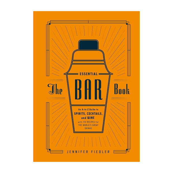 Essential Bar Book,  An A-To-Z Guide
