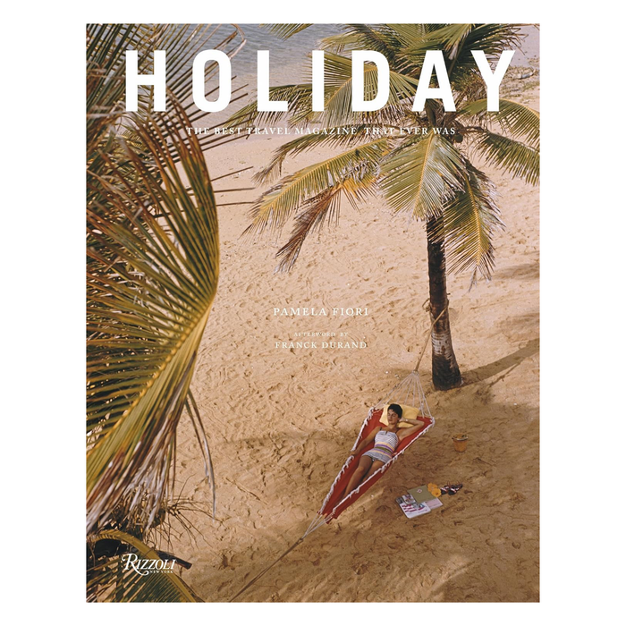 Holiday: The Best Travel Magazine That Ever Was