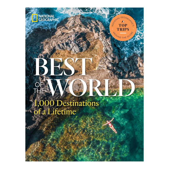 Best of the World: 1,000 Destinations of a Lifetime