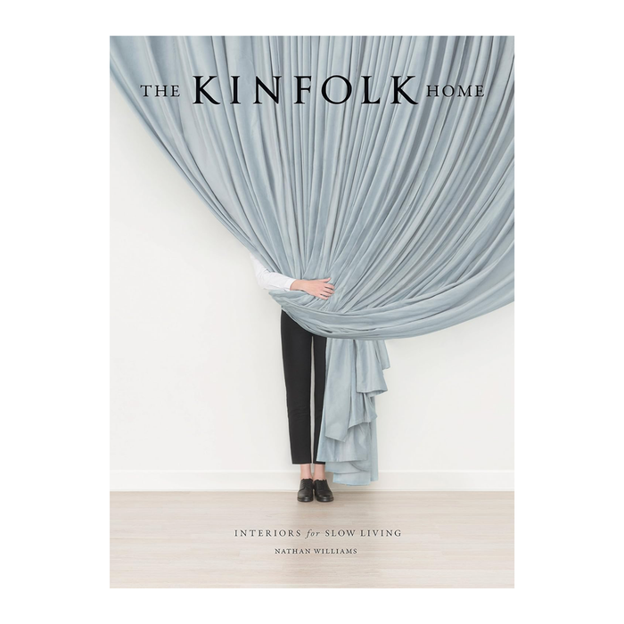 The Kinfolk Home: Interiors for Slow Living