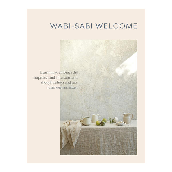 Wabi-Sabi Welcome: Learning to Embrace the Imperfect and Entertain with Thoughtfulness and Ease