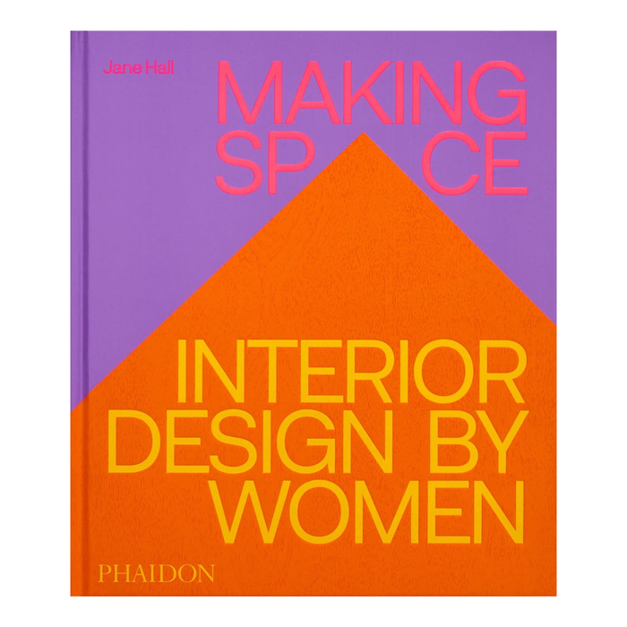 Making Space: Interior Design by Women