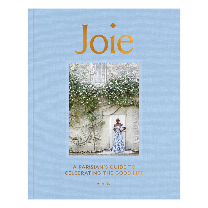 Joie: A Parisian's Guide to Celebrating the Good Life