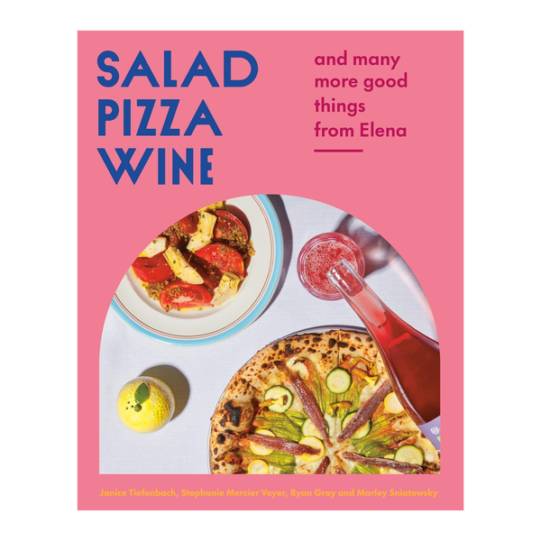 Salad Pizza Wine: And Many More Good Things
