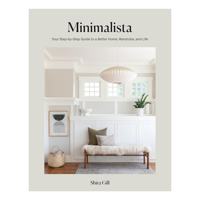 Minimalista: Your Step-By-Step Guide to a Better Home, Wardrobe, and Life