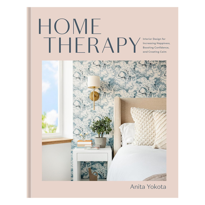 Home Therapy: Interior Design for Increasing Happiness, Boosting Confidence, and Creating Calm: An Interior Design Book