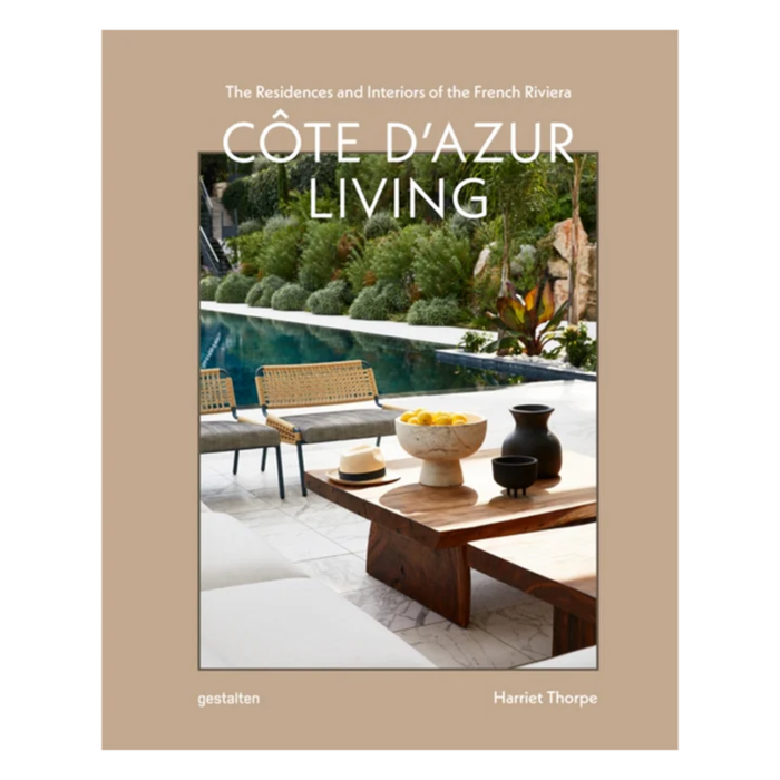 Côte d'Azur Living: The Residences and Interiors of the French Riviera