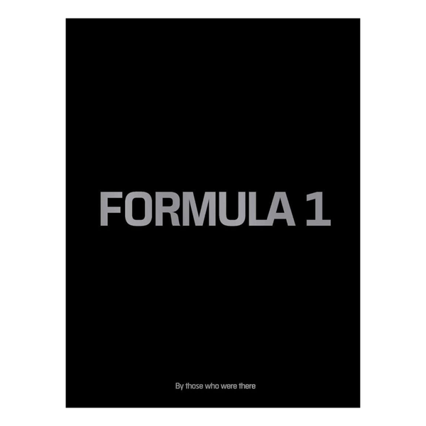 Formula 1: By Those Who Were There