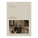 Soft Minimal: Norm Architects: A Sensory Approach to Architecture and Design