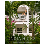India Hicks: Island Style