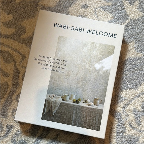 Wabi-Sabi Welcome: Learning to Embrace the Imperfect and Entertain with Thoughtfulness and Ease