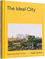 The Ideal City: Exploring Urban Futures