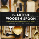 The Artful Wooden Spoon: How to Make Exquisite Keepsakes for the Kitchen by Joshua Vogel