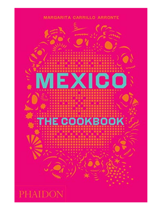 Mexico : The Cookbook