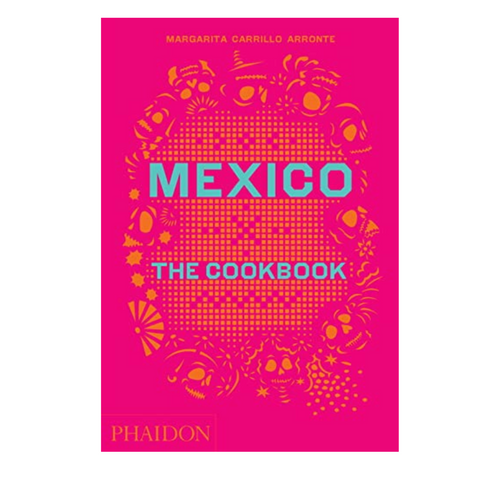 Mexico : The Cookbook