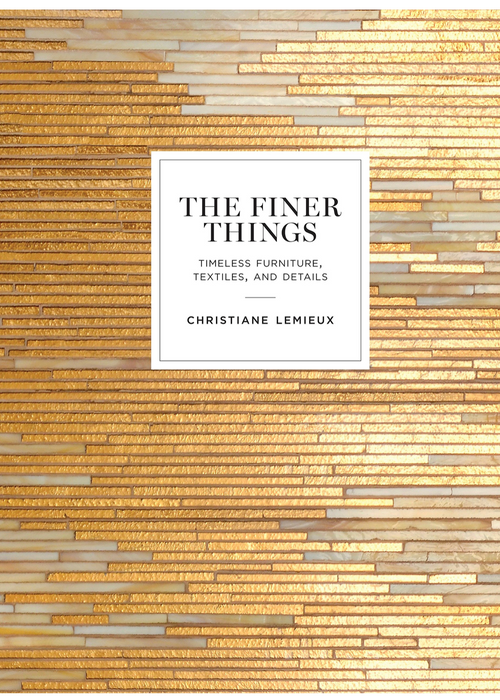 The Finer Things: Timeless Furniture, Textiles, and Details