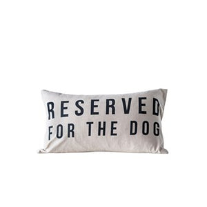 Cotton Pillow "Reserved For The Dog"