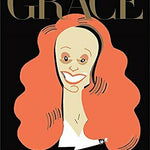 Grace: Thirty Years of Fashion at Vogue by Grace Coddington